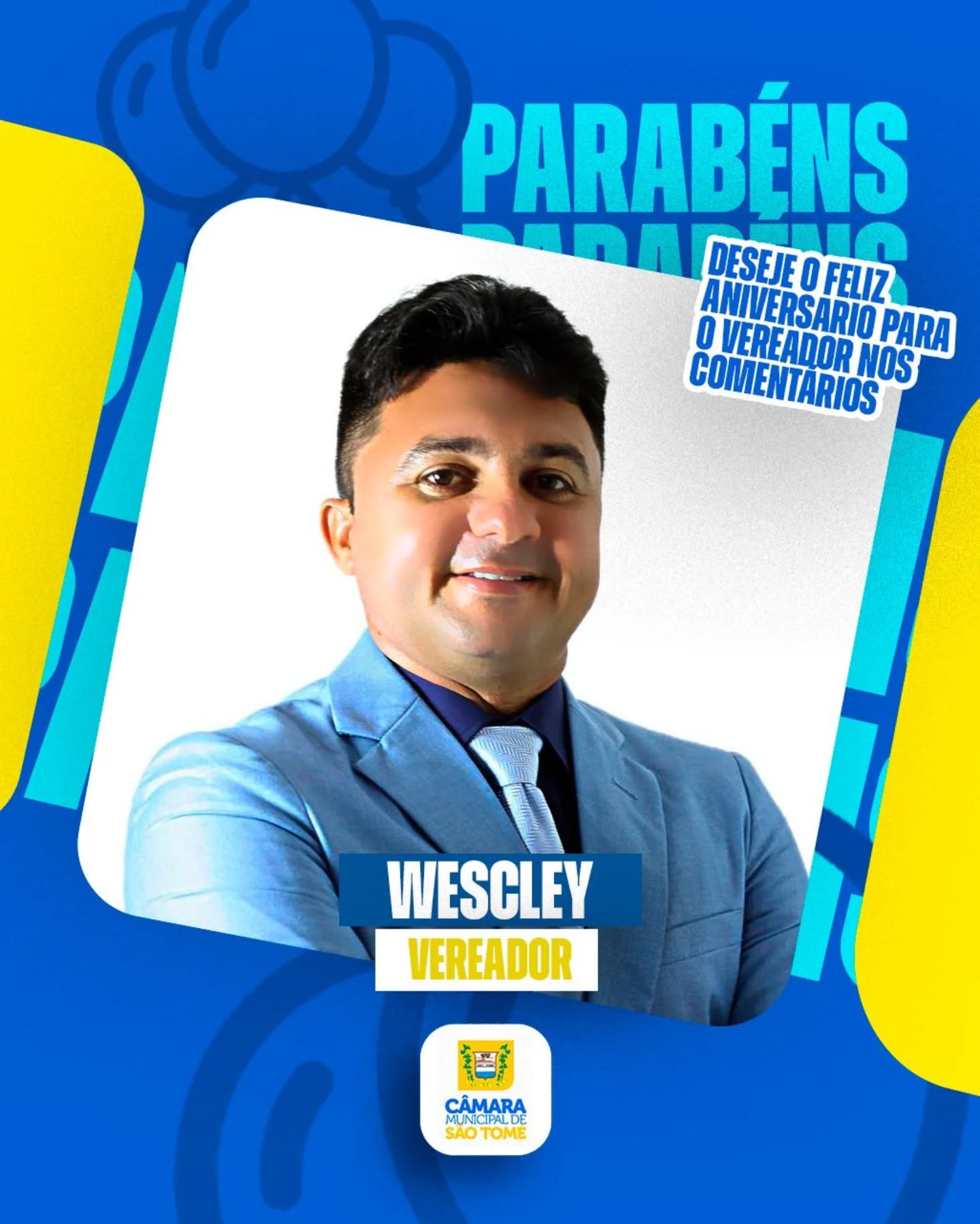 Feliz Aniversário, Vereador Wscley! 🎉